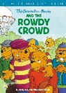 Jan Berenstain, Mike Berenstain, Stan Berenstain - The Berenstain Bears and the Rowdy Crowd