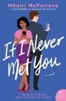 Mhairi McFarlane - If I Never Met You
