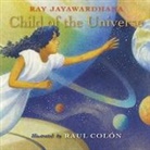 Raul Col&oacute;n, Ray Jayawardhana, Raul Col&oacute;n - Child of the Universe