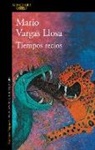 Mario Vargas Llosa, Mario Vargas Llosa - Tiempos recios / Fierce Times