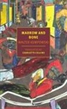 Charlotte Collins, Walter Kempowski - Marrow and Bone