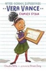 Claudia Mills, Grace Zong, Grace Zong - Vera Vance: Comics Star