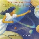 Raul Colon, Raul Col&oacute;n, Ray Jayawardhana, Raul Col&oacute;n - Child of the Universe