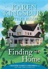 Karen Kingsbury, Karen Russell Kingsbury, Tyler Russell - Finding Home