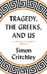 Simon Critchley - Tragedy, the Greeks, and Us