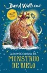 David Walliams - La increible historia... del Monstruo de Hielo / The Ice Monster