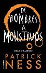 Patrick Ness - De hombres a monstruos / Monsters of Men
