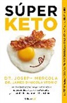 Joseph Mercola - Super Keto; Superfuel: Ketogenic Keys to Unlock the Secrets of Good
