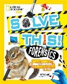 Kate Messner, Anne Rupert, Anne Ruppert - Solve This! Forensics