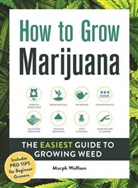 Murph Wolfson - How to Grow Marijuana