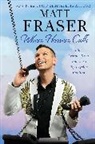Matt Fraser, Fraser Matt - When Heaven Calls