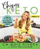 Sarah Koudouzian, Chiquis Rivera - Chiquis Keto (Spanish Edition): La Dieta de 21 Días Para Los Amantes de Tacos, Tortillas Y Tequila