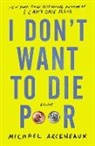 Michael Arceneaux - I Don''t Want to Die Poor