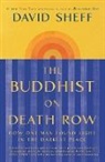 David Sheff - The Buddhist on Death Row