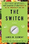 James Clement, James W. Clement - The Switch