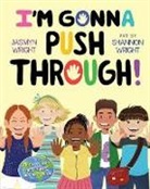 Jasmyn Wright, Jasmyn Wright, Shannon Wright, Shannon Wright - I'm Gonna Push Through!