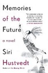 Siri Hustvedt - Memories of the Future