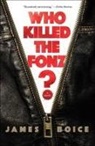 James Boice, James Montgomery Boice - Who Killed the Fonz?