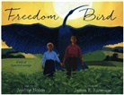 Jerdine Nolen, James E. Ransome - Freedom Bird
