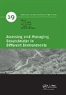 Jude Adams Cobbing, Shafick Adams, Adams Shafick, Jude Cobbing, Cobbing Jude, Ingrid Dennis... - Assessing and Managing Groundwater in Different Environments