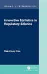 Shein-Chung Chow, Shein-Chung (Duke Univ Chow, Shein-Chung (Duke University School of Medic Chow, Shein-Chung (Duke University School of Medicine) Chow - Innovative Statistics in Regulatory Science