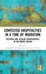 Synnove (University of Bergen Bendixsen, Synnove (University of Bergen Norway) W Bendixsen, Synnøve K. N. Bendixsen, Synnove K. N. Wyller Bendixsen, Trygve Wyller, Synnøve Bendixsen... - Contested Hospitalities in a Time of Migration