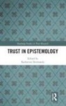 Katherine Dormandy, Katherine Dormandy - Trust in Epistemology