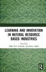 Allan Dahl Marin Andersen, Allan Dahl Andersen, Anabel Marín - Learning and Innovation in Natural Resource Based Industries