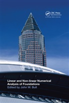 John W. Bull, John W. (Whittles Publishing Bull, John W Bull, John W. Bull - Linear and Non-Linear Numerical Analysis of Foundations