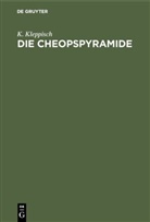 K Kleppisch, K. Kleppisch - Die Cheopspyramide