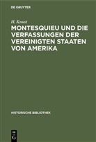 H Knust, H. Knust - Montesquieu und die Verfassungen der Vereinigten Staaten von Amerika