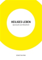 Sebastian Rink - Heiliges Leben
