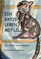 Brigitte Klotzsch - Ein Katzenleben mit Lili