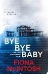 Fiona Mcintosh - Bye Bye Baby