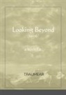 Traumear - Looking Beyond