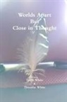 Terry White, Timothy White - Worlds Apart But Close in Thought