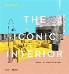 Dominic Bradbury, Bradbury Dominic, Richard Powers, Richard Powers - The Iconic Interior (New Edition) : 1900 to the Present