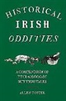 Allen Foster - Historical Irish Oddities: A Compendium of Extraordinary But True Tales