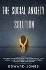 Gary Cuew, Ed Jones - The Social Anxiety Solution