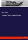 Henry Scougal - The Life of God in the Soul of Man