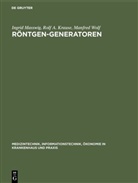 Rolf Krause, Rolf A Krause, Rolf A. Krause, Ingri Masswig, Ingrid Masswig, Manfred Wolf - Röntgen-Generatoren