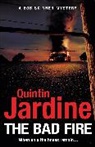 Quintin Jardine, Jardine Quintin - The Bad Fire (Bob Skinner series, Book 31)