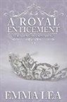 Emma Lea - A Royal Enticement