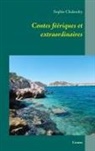 Sophie Chalandry - Contes féériques et extraordinaires