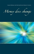 Susann Edelmann, Susanne Edelmann, Lady Nayl Og-Min, Lady Nayla Og-Min, A St Germain, Adamus St. Germain - Money does change