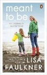 Lisa Faulkner, Faulkner Lisa - Meant to Be