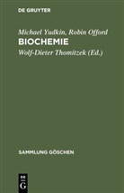 Robin Offord, Michael Yudkin, Wolf-Dieter Thomitzek - Biochemie