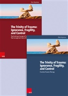Ellert Nijenhuis, Joseph A. Smith - The Trinity of Trauma: Ignorance, Fragility, and Control, 2 Vols.