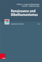 Christopher B Brown u a, Christopher B. Brown, Herma J Selderhuis, Herman J Selderhuis, La, J. Marius J. Lange van Ravenswaay... - Renaissance und Bibelhumanismus