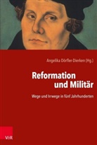 Angelik Dörfler-Dierken, Angelika Dörfler-Dierken - Reformation und Militär